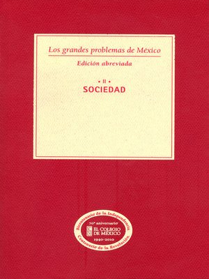 cover image of Los grandes problemas de México. Edición Abreviada. Sociedad. T-II